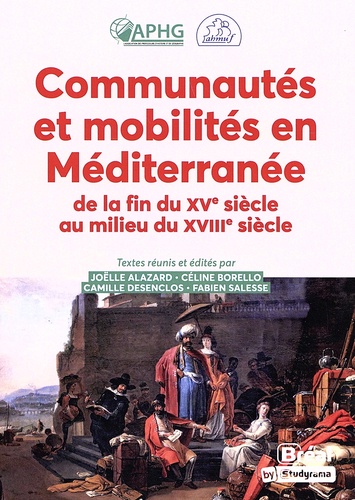 Communautés et mobilités en Méditerranée de la fin du XVe siècle au milieu du XVIIIe siècle