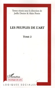 Joëlle-Andrée Deniot et Alain Pessin - Les Peuples de l'Art - Tome 2.
