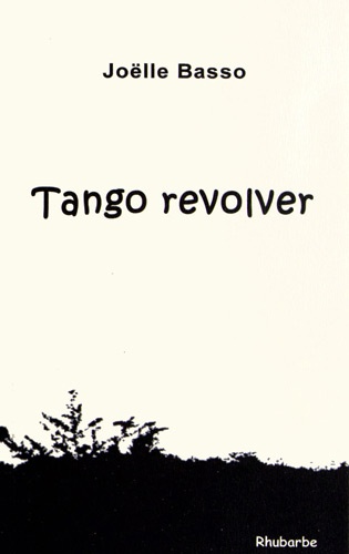 Joëlle Basso - Tango revolver.