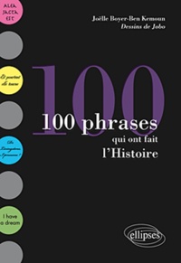 Joëlle Boyer-Ben Kemoun - 100 phrases qui ont marqué l'Histoire.