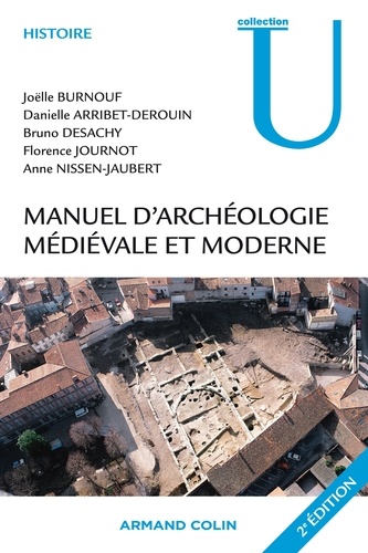 Manuel d'archéologie médiévale et moderne 2e édition
