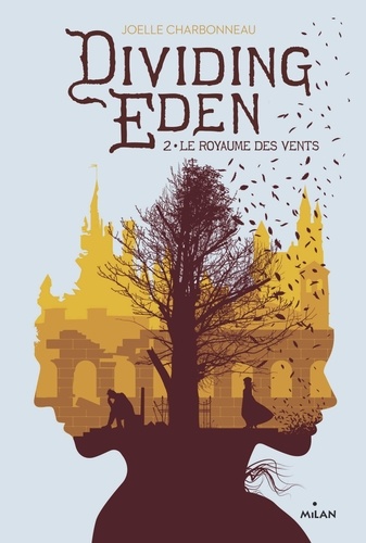 Dividing Eden, Tome 02. Le royaume des vents
