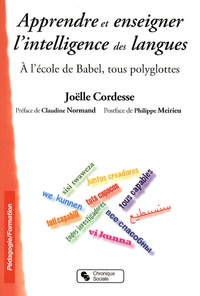 Joëlle Cordesse - Apprendre et enseigner l'intelligence des langues - A l'école de Babel, tous polyglottes.
