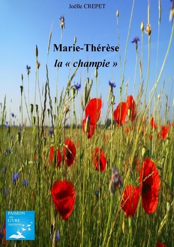 Joelle Crepet - Marie-Thérèse- "la Champie".