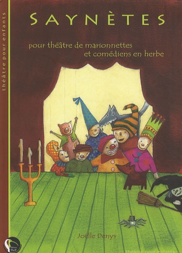 Joëlle Denys - Saynètes - Pour théâtre de marionnettes et comédiens en herbe.