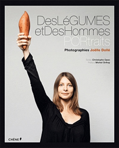 Joëlle Dollé et Christophe Opec - Des légumes et des hommes.