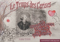 Joëlle Dubin - Le Temps des Cerises - La contestation sociale de 1870 à nos jours.