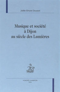 Musique et société à Dijon au siècle des Lumières