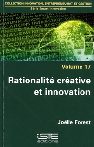 Joëlle Forest - Rationalité créative et innovation.