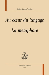 Joëlle Gardes Tamine - Au coeur du langage - La métaphore.