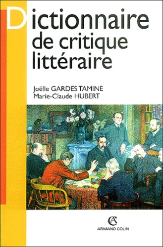 Joëlle Gardes Tamine et Marie-Claude Hubert - Dictionnaire de critique littéraire.