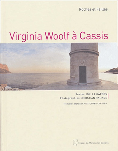 Joëlle Gardes et Christian Ramade - Virginia Woolf à Cassis - Roches et Failles.