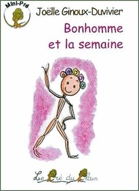 Joëlle Ginoux-Duvivier - Bonhomme et la semaine.
