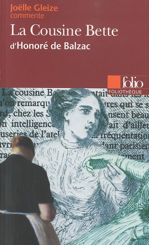 Joëlle Gleize - La Cousine Bette d'Honoré de Balzac.