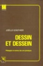 Joëlle Gonthier - Dessin Et Dessein. Pedagogie Et Contenu Des Arts Plastiques.