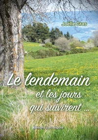 Le lendemain et les jours qui suivirent