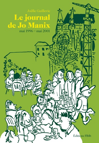 Le journal de Jo Manix Tome 2 Mai 1996 - Mai 2001