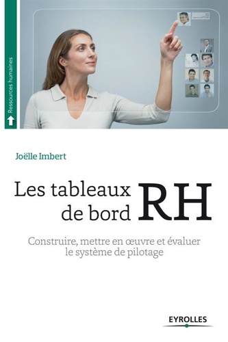 Les tableaux de bord RH. Construire, mettre en oeuvre et évaluer le système de pilotage 2e Edition 2014