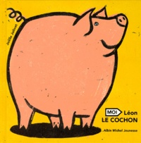 Joëlle Jolivet - Léon le cochon.