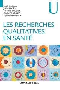Joëlle Kivits et  Frédéric Balard - Les recherches qualitatives en santé.