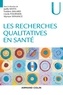 Joëlle Kivits et  Frédéric Balard - Les recherches qualitatives en santé.