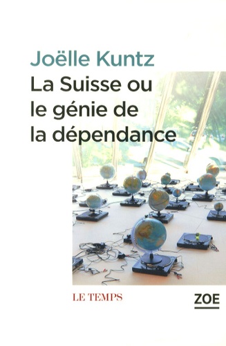 La Suisse ou le génie de la dépendance