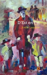 Joelle Lasserre - D'Est en Est.