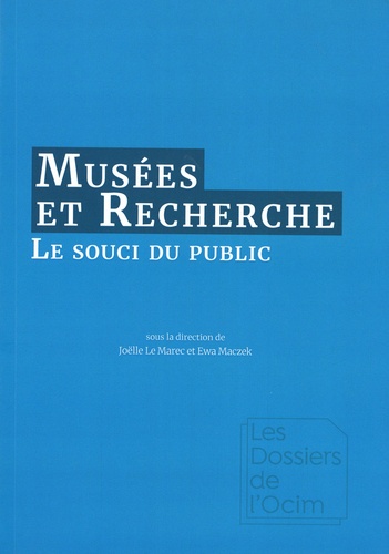 Joëlle Le Marec et Ewa Maczek - Musées et recherche - Le souci du public.