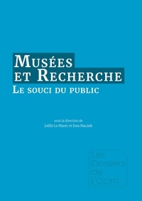 Joëlle Le Marec et Ewa Maczek - Musées & Recherche - Le souci du public.