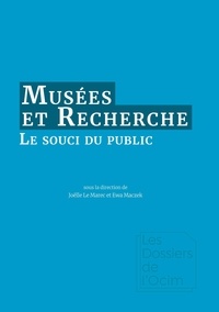 Joëlle Le Marec et Ewa Maczek - Musées & Recherche - Le souci du public.