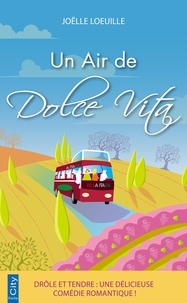 Top dix téléchargements gratuits de livres électroniques Un air de dolce vita par Joëlle Loeuille 9782824634678 (French Edition)