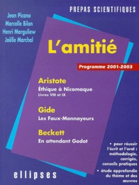 Joëlle Marchal et Jean Picano - L'amitié : Aristote, Beckett, Gide - Epreuve de français prépas scientifiques 2001-2003.