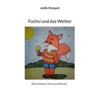 Joëlle Marguet - Fuchsi und das Wetter.