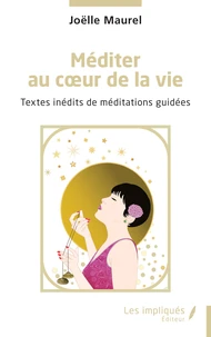 Méditer au coeur de la vie