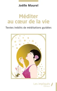 Méditer au coeur de la vie