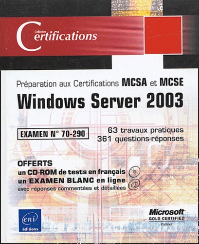 Joëlle Musset - Windows Server 2003 - Examen 70-290. 1 Cédérom