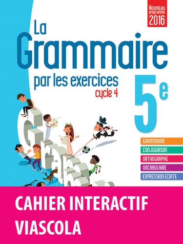 Joëlle Paul - La grammaire par les exercices 5e Cycle 4 - Cahier de l'élève + licence élève 1 an sur viascola.