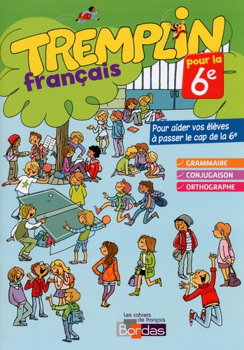 Joëlle Paul - Tremplin pour la 6e Français - Cahier d'activités : leçons guidées, exercices d'application, évaluations.