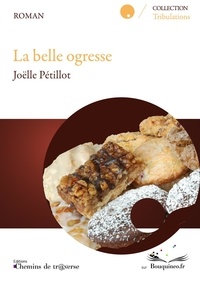 Joëlle Pétillot - La belle ogresse.