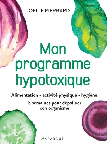 Joëlle Pierrard - Mon programme hypotoxique.