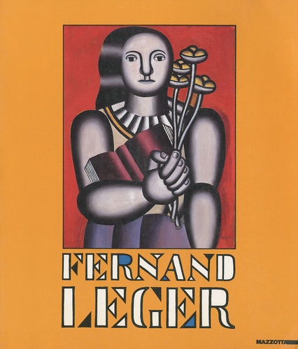 Joëlle Pijaudier et Hélène Lassalle - Fernand Léger - 3 mars-17 juin 1990.