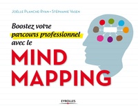 Joëlle Planche-Ryan et Stéphanie Vasen - Boostez votre parcours professionnel avec le Mind Mapping.