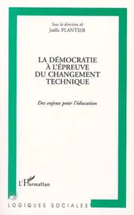 LA DEMOCRATIE A L'EPREUVE DU CHANGEMENT TECHNIQUE