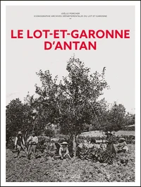 Le Lot-et-Garonne d'antan