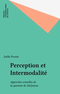 PERCEPTION ET INTERMODALITE. Approches actuelles de la question de Molyneux