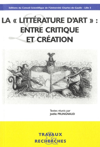 Joëlle Prungnaud - La "littérature d'art" : entre critique et création.