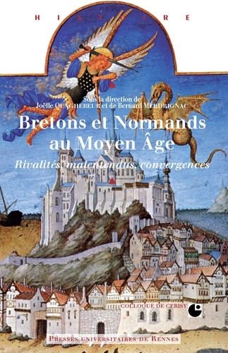 Bretons et normands au Moyen-Age. Rivalités, malentendus, convergences