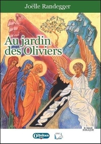 Joëlle Randegger - Au jardin des Oliviers.