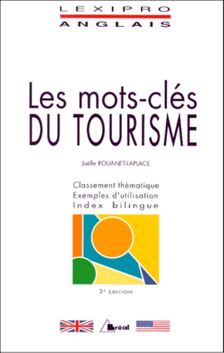 Joëlle Rouanet-Laplace - Les Mots-Cles Du Tourisme. 2eme Edition.
