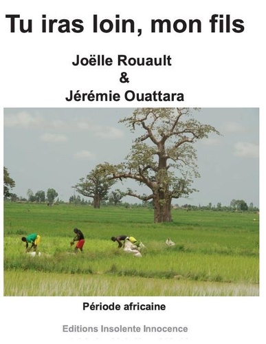 Joëlle Rouault et Jeremie Ouattara - Tu iras loin, mon fils - Période africaine.